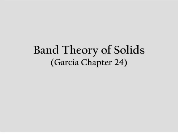 Band Theory of Solids Garcia Chapter 24
