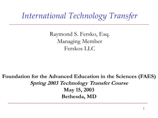 International Technology Transfer Raymond S. Fersko, Esq. Managing Member Ferskos LLC