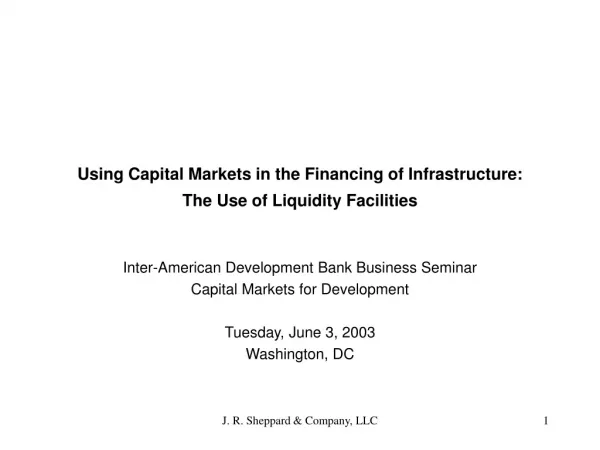 Using Capital Markets in the Financing of Infrastructure: The Use of Liquidity Facilities