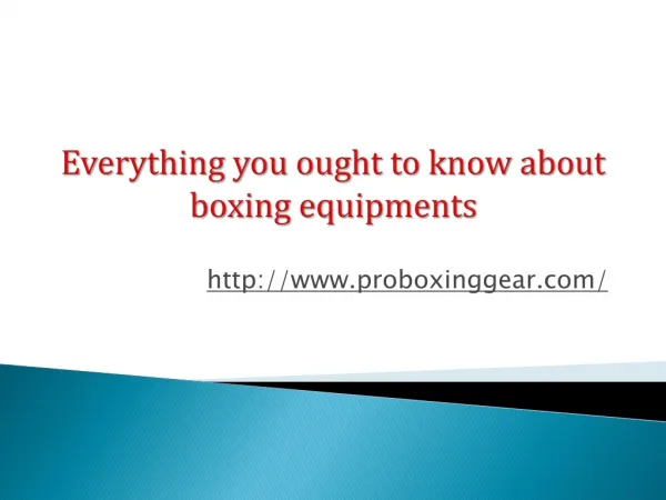 Everything you ought to know about boxing equipments