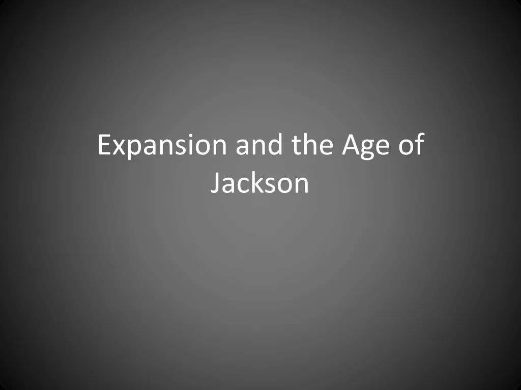 expansion and the age of jackson