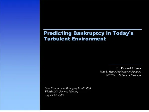 Predicting Bankruptcy in Today s Turbulent Environment