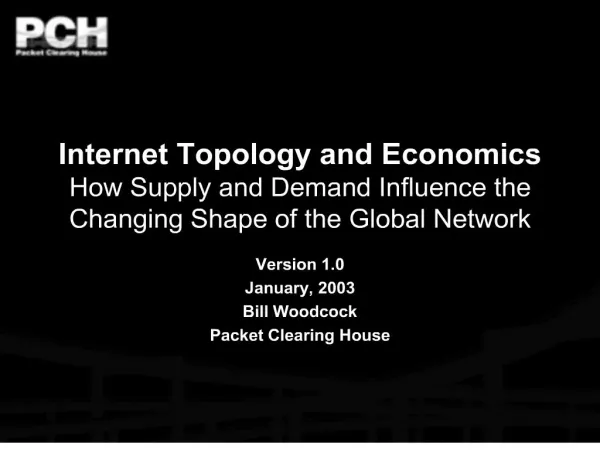 Internet Topology and Economics How Supply and Demand Influence the Changing Shape of the Global Network