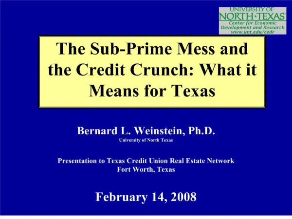The Sub-Prime Mess and the Credit Crunch: What it Means for Texas