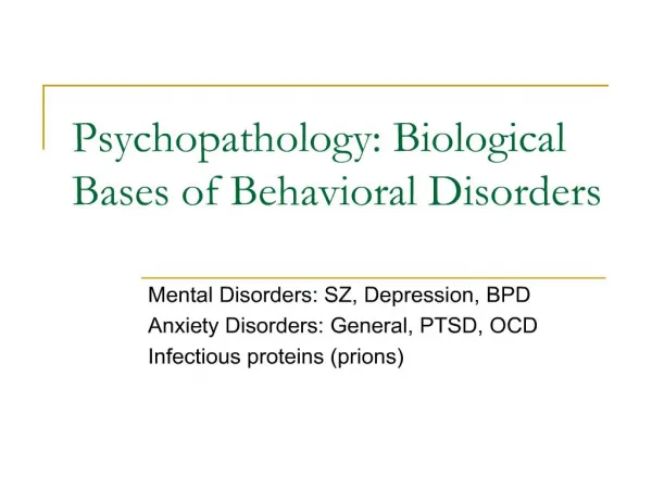 Psychopathology: Biological Bases of Behavioral Disorders