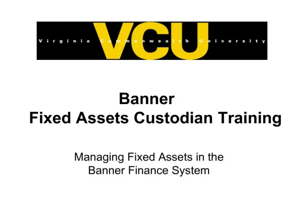 Banner Fixed Assets Custodian Training