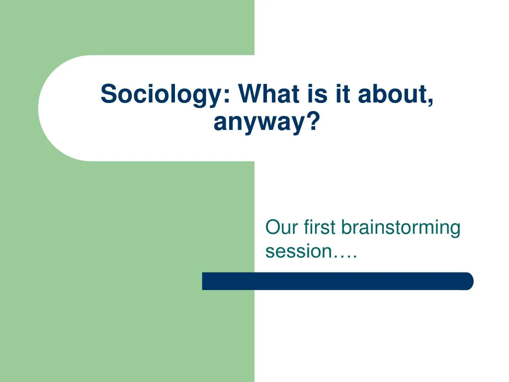 sociology what is it about anyway
