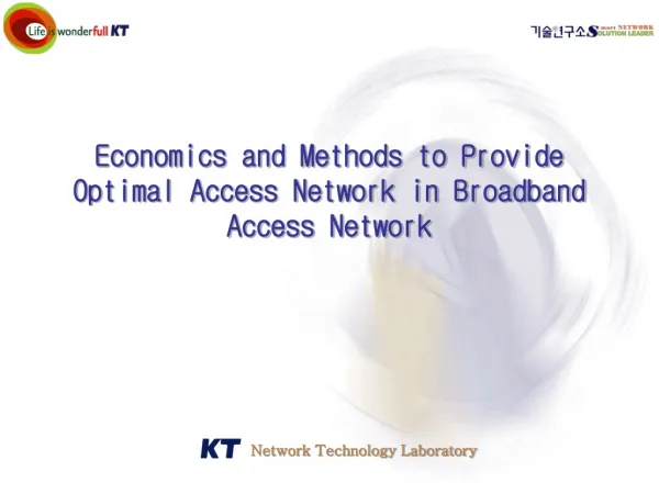 Economics and Methods to Provide Optimal Access Network in Broadband Access Network