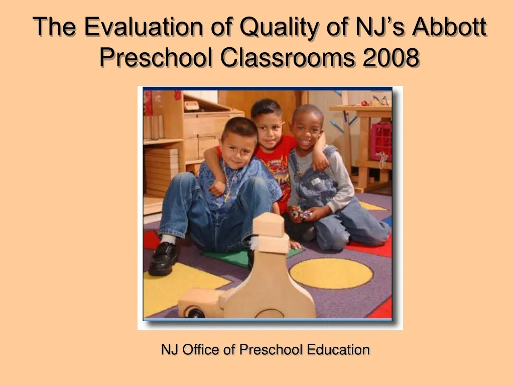 the evaluation of quality of nj s abbott preschool classrooms 2008