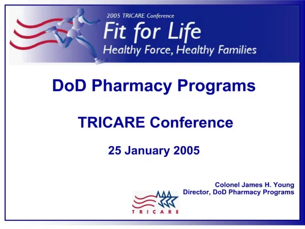 DoD Pharmacy Programs TRICARE Conference 25 January 2005