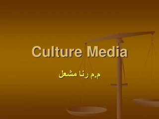 Culture Media - slide 1