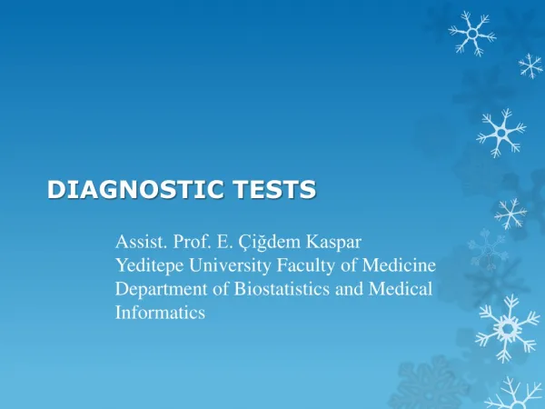 DIAGNOSTIC TESTS