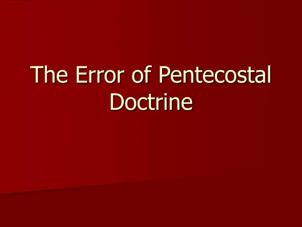 The Error of Pentecostal Doctrine
