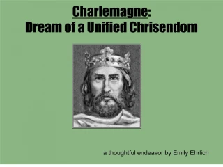 Charlemagne: Dream of a Unified Chrisendom - slide 1