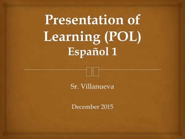 Presentation of Learning (POL) Español 1