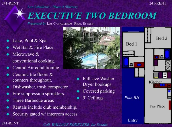 Selling an Idea or a ProductLos Caballeros - Phase 4 Warner EXECUTIVE TWO BEDROOM Presented by LOS CABALLEROS REAL EST