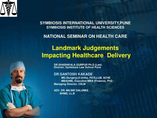 DR.SHASHIKALA GURPUR Ph.D (Law) Director, Symbiosis Law School Pune DR.SANTOSH KAKADE