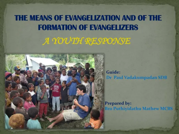THE MEANS OF EVANGELIZATION AND OF THE FORMATION OF EVANGELIZERS