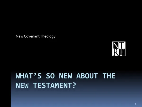 What’s So new about the new testament?