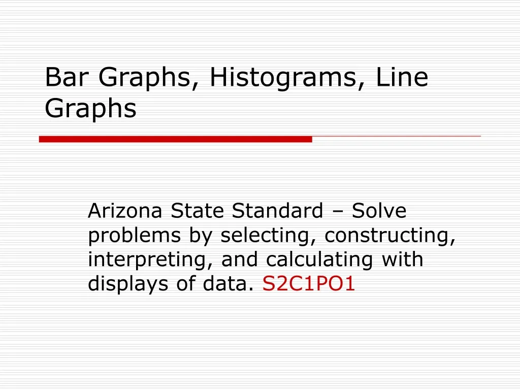 bar graphs histograms line graphs