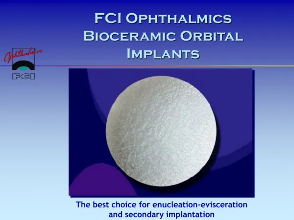 FCI Ophthalmics Bioceramic Orbital Implants