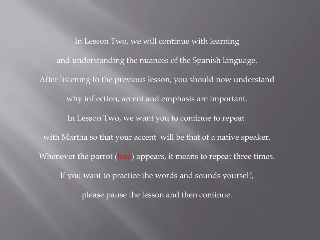 in lesson two we will continue with learning