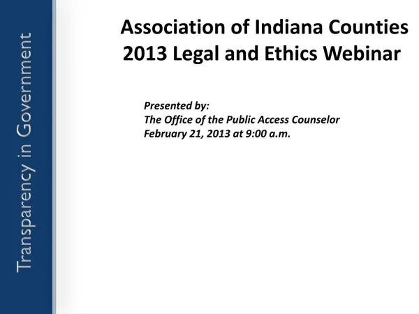 Association of Indiana Counties 2013 Legal and Ethics Webinar