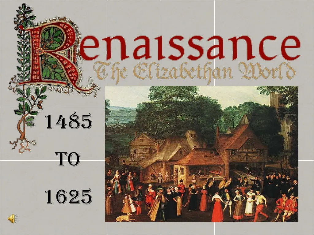 1485 to 1625