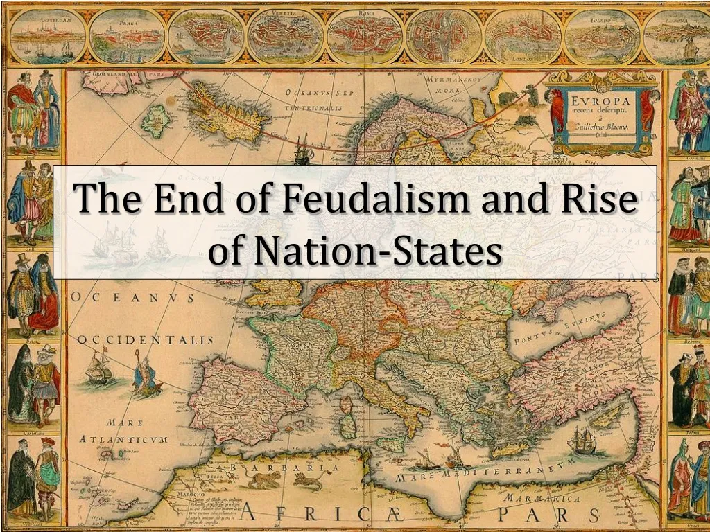 the end of feudalism and rise of nation states