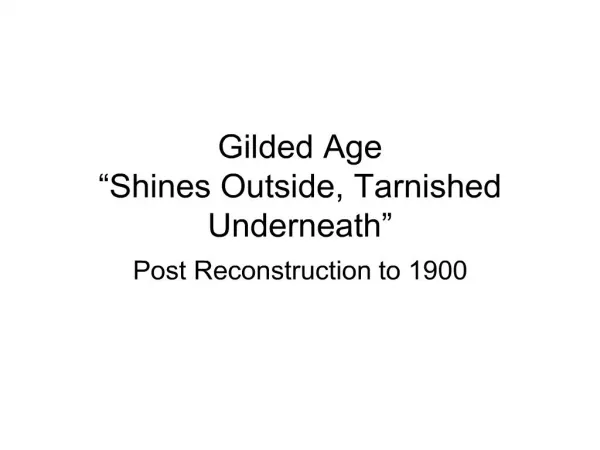 Gilded Age Shines Outside, Tarnished Underneath