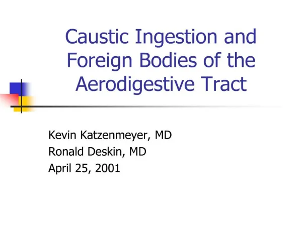 Caustic Ingestion and Foreign Bodies of the Aerodigestive Tract