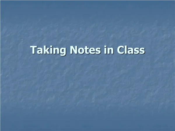 Taking Notes in Class