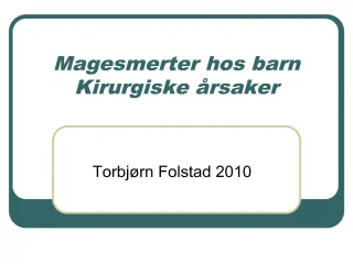 Magesmerter hos barn Kirurgiske - slide 1