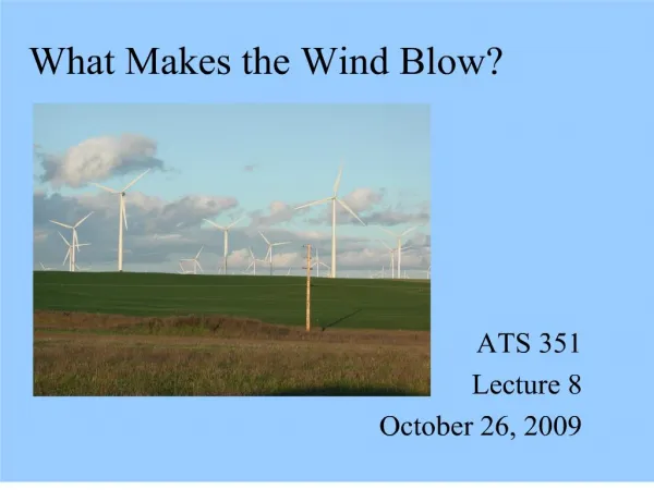 What Makes the Wind Blow