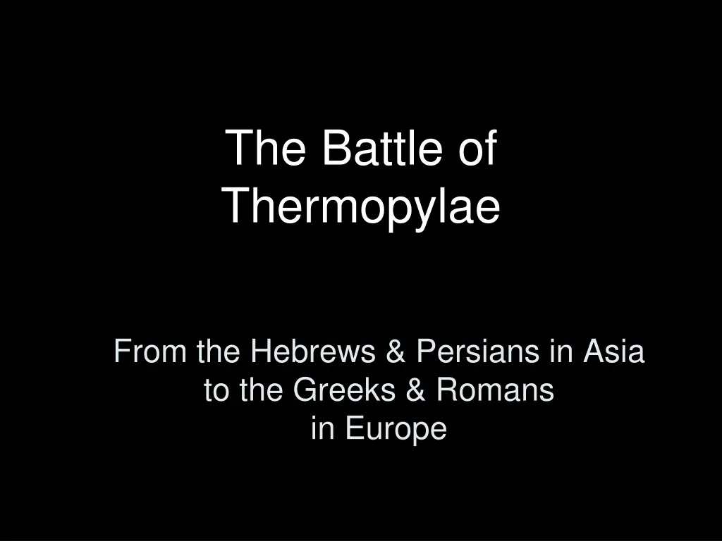 from the hebrews persians in asia to the greeks romans in europe