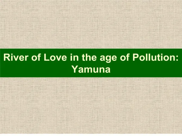 River of Love in the age of Pollution: Yamuna
