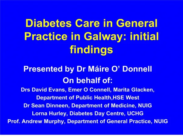 Diabetes Care in General Practice in Galway: initial findings
