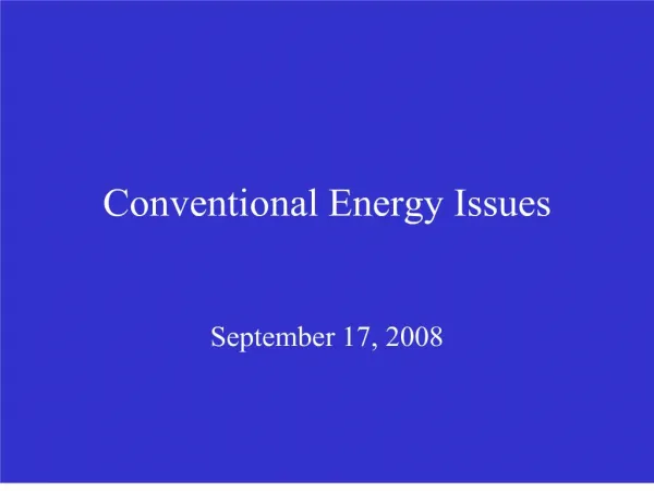 Conventional Energy Issues