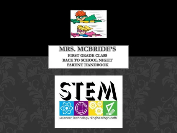 Mrs. McBride’s first grade class back to school night parent handbook