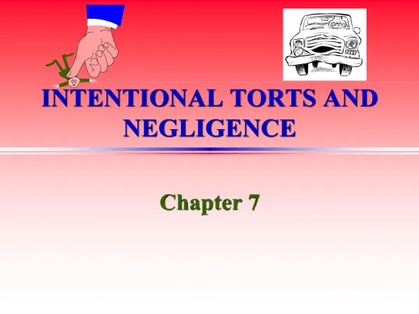 INTENTIONAL TORTS AND NEGLIGENCE