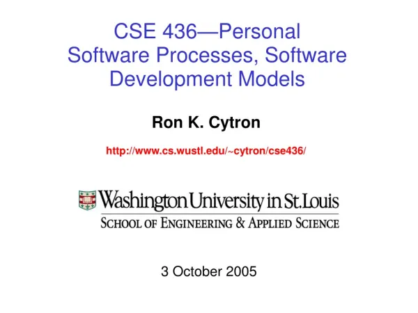 CSE 436—Personal Software Processes, Software Development Models