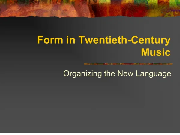 Form in Twentieth-Century Music