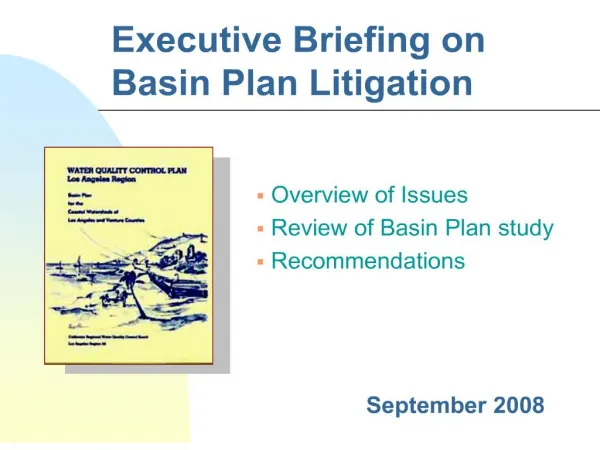 Executive Briefing on Basin Plan Litigation