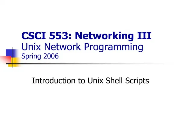 CSCI 553: Networking III Unix Network Programming Spring 2006