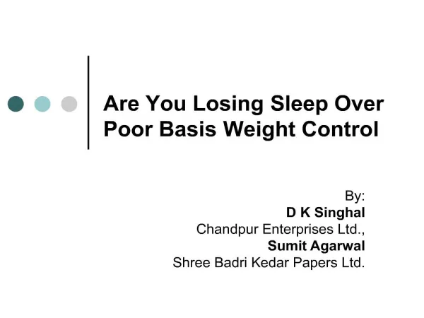 Are You Losing Sleep Over Poor Basis Weight Control