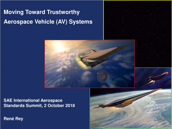 Moving Toward Trustworthy Aerospace Vehicle (AV) Systems