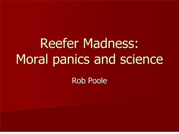 Reefer Madness: Moral panics and science