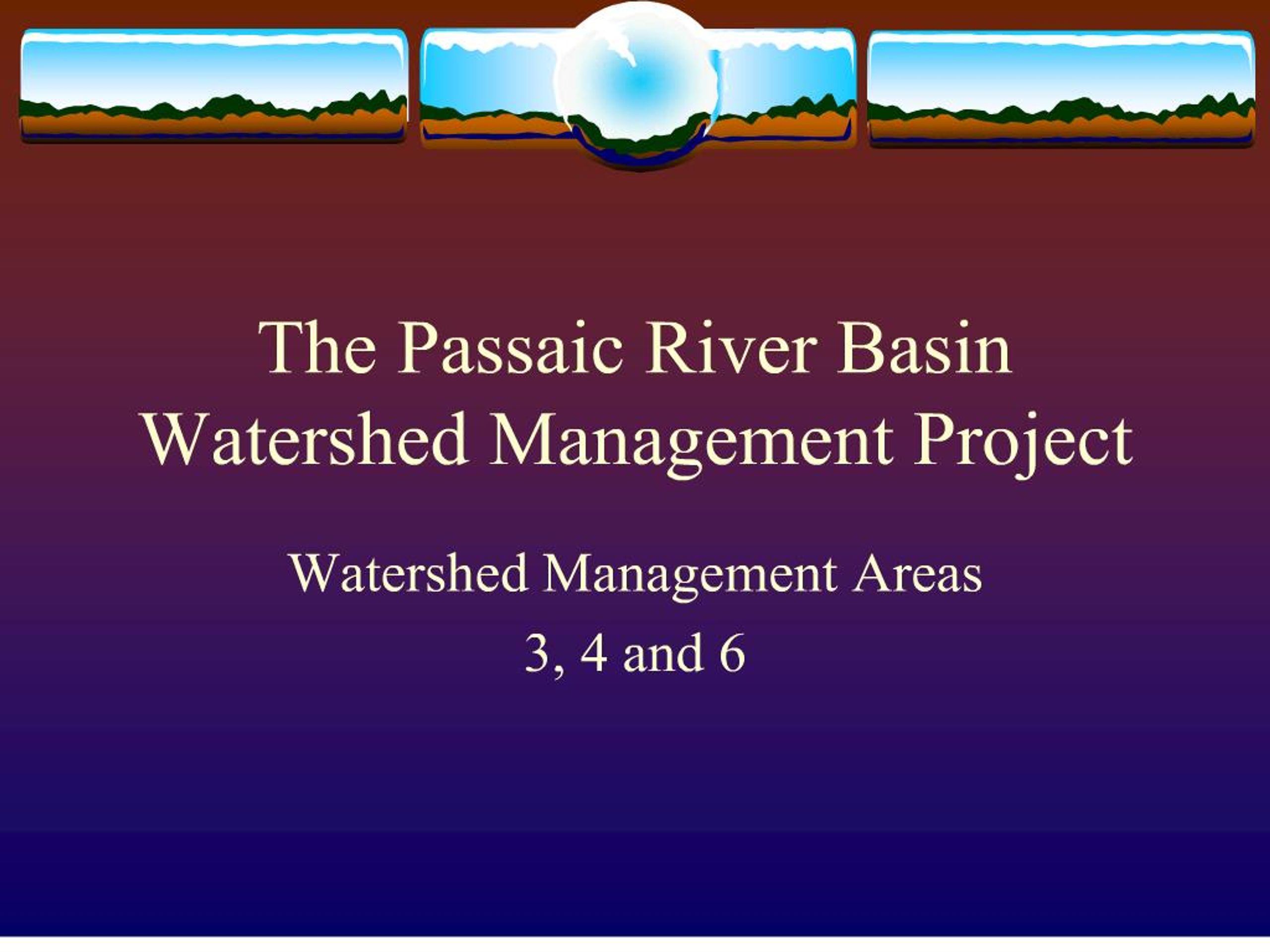 PPT - The Passaic River Basin Watershed Management Project PowerPoint ...