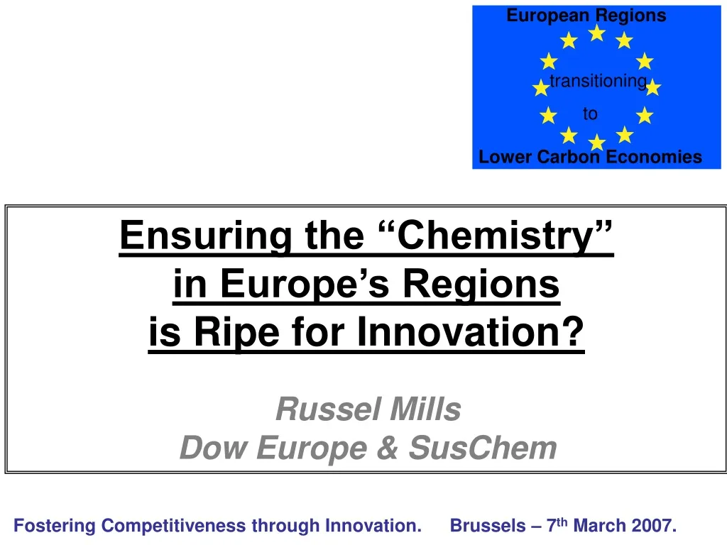 ensuring the chemistry in europe s regions is ripe for innovation russel mills dow europe suschem