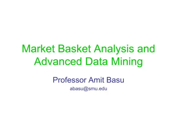Market Basket Analysis and Advanced Data Mining